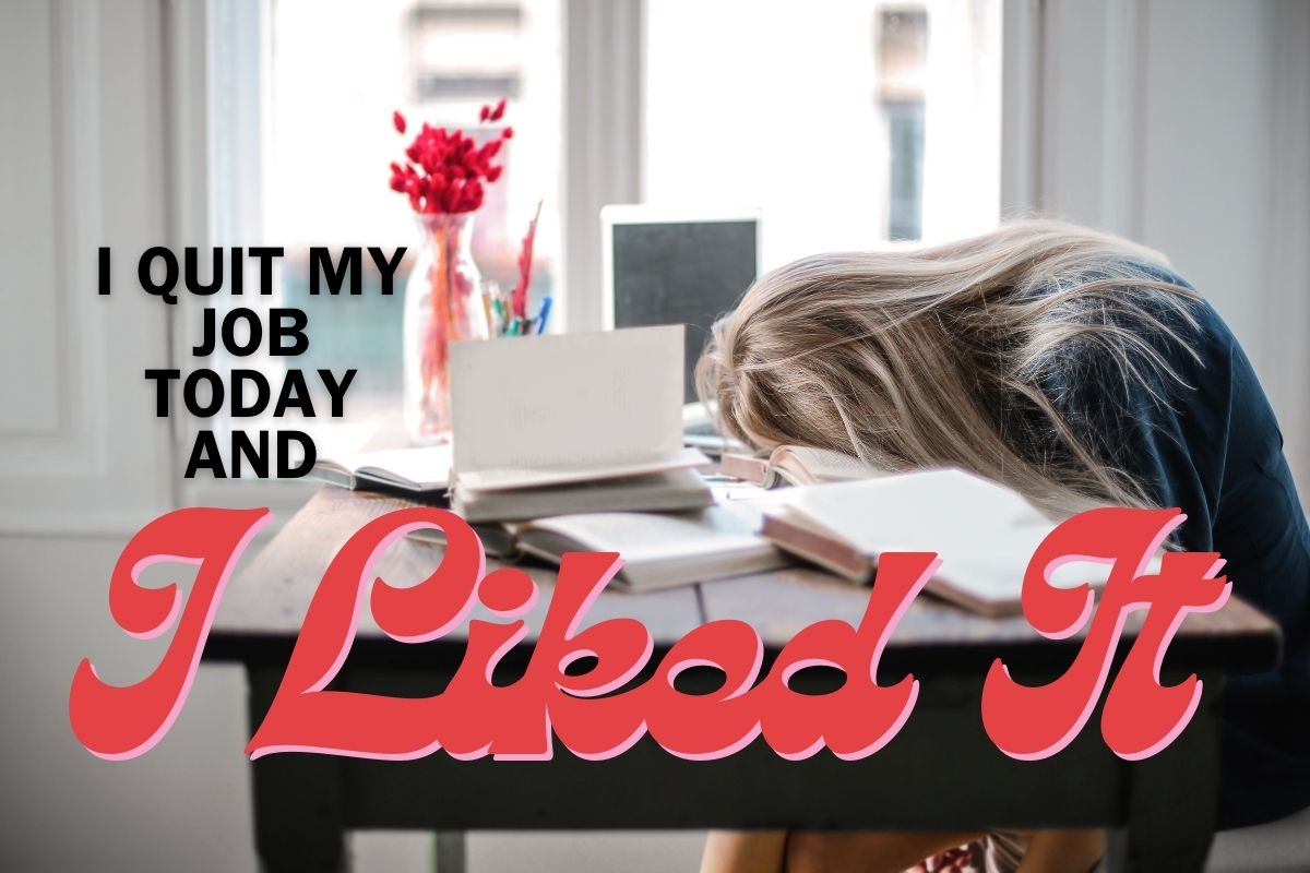 Quit My Job